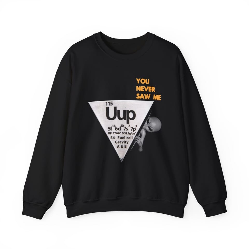 Uup 115 "You Never Saw Me" Crewneck Sweatshirt, front view (Printify product mockup)