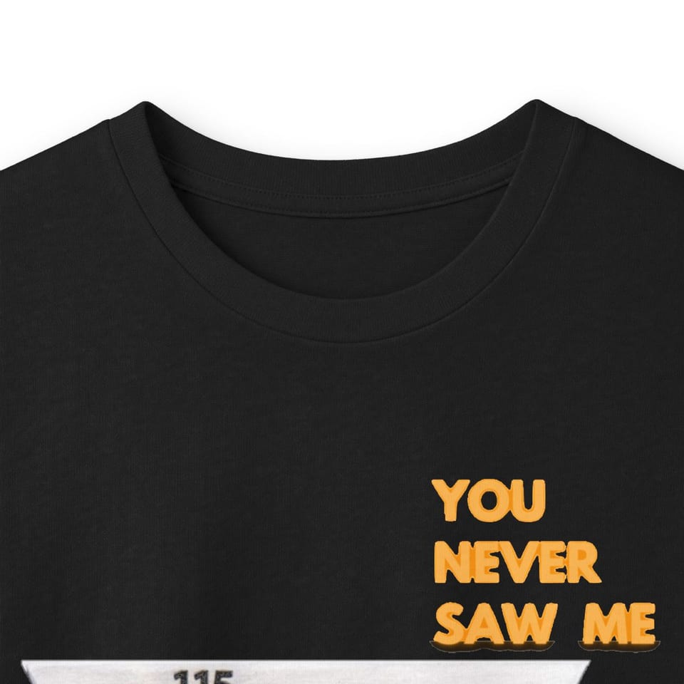 Uup 115 "You Never Saw Me" Long Sleeve Tee, collar closeup view (Printify product mockup)