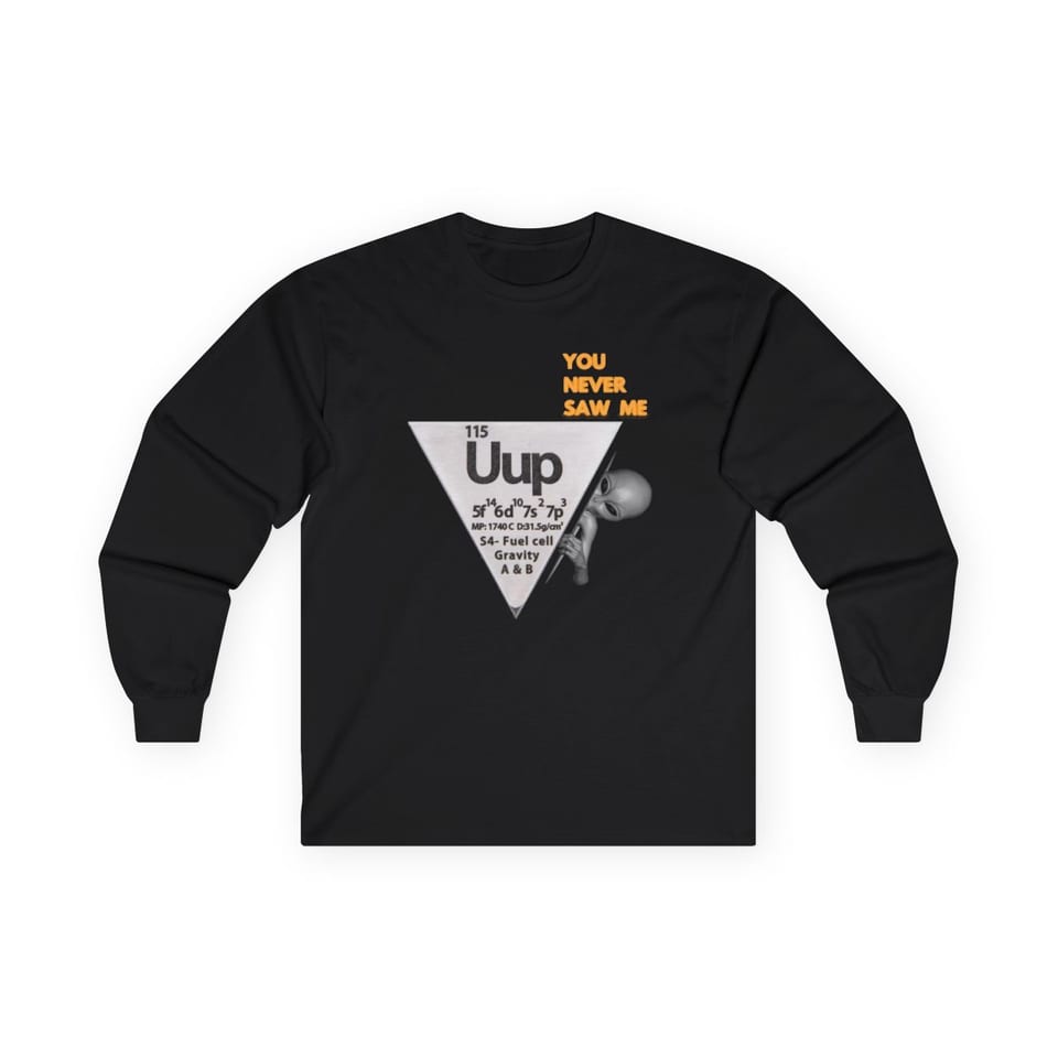 Uup 115 "You Never Saw Me" Long Sleeve Tee, front view (Printify product mockup)