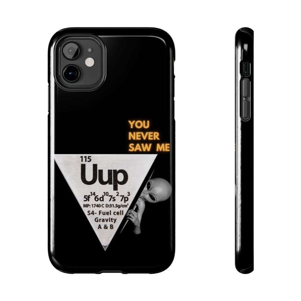 Uup 115 "You Never Saw Me" Phone Case, front and-side view (Printify product mockup)