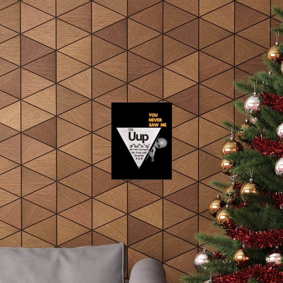 Uup 115 "You Never Saw Me" Poster, context 1 view (Printify product mockup)