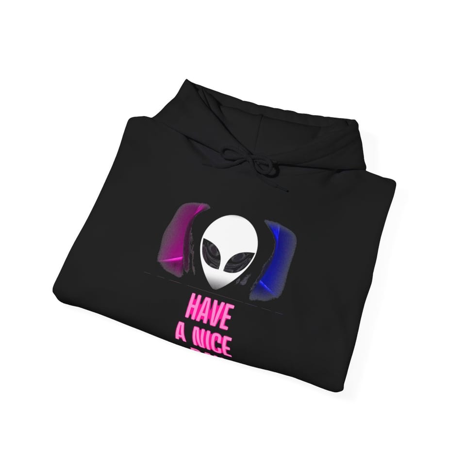 Have a Nice Day Alien Hoodie, folded view (Printify product mockup)