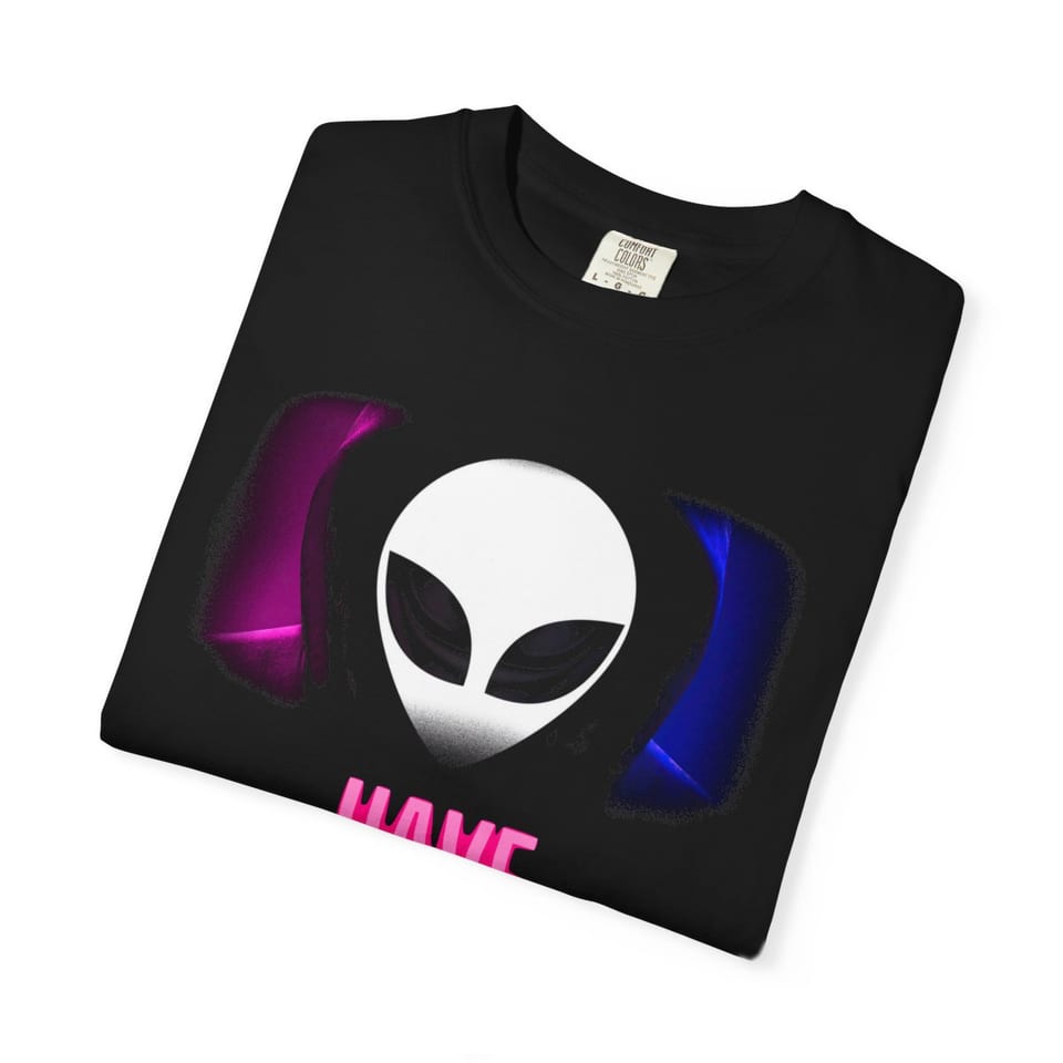 Have a Nice Day Alien Tee, folded view (Printify product mockup)