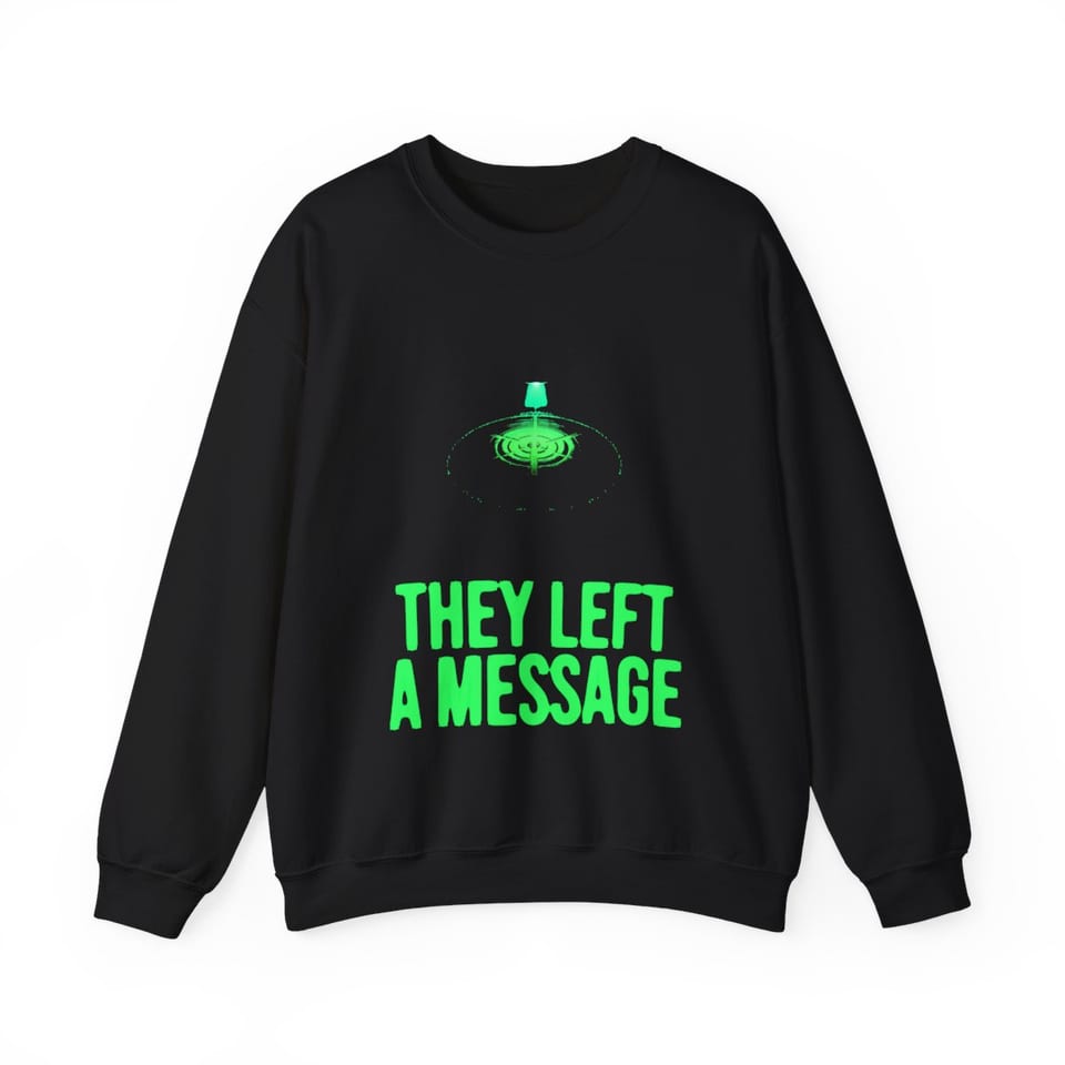 They Left a Message Crewneck Sweatshirt, front view (Printify product mockup)