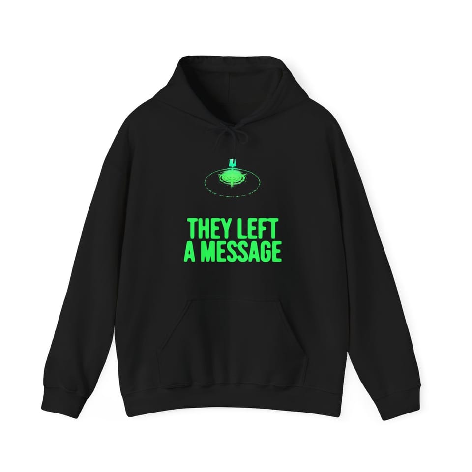 They Left a Message Hoodie, front view (Printify product mockup)